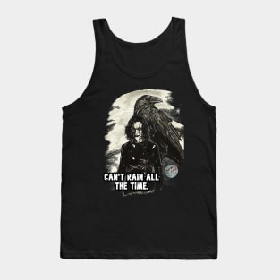 Crow - Can't Rain All The Time Tank Top